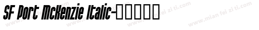 SF Port McKenzie Italic字体转换